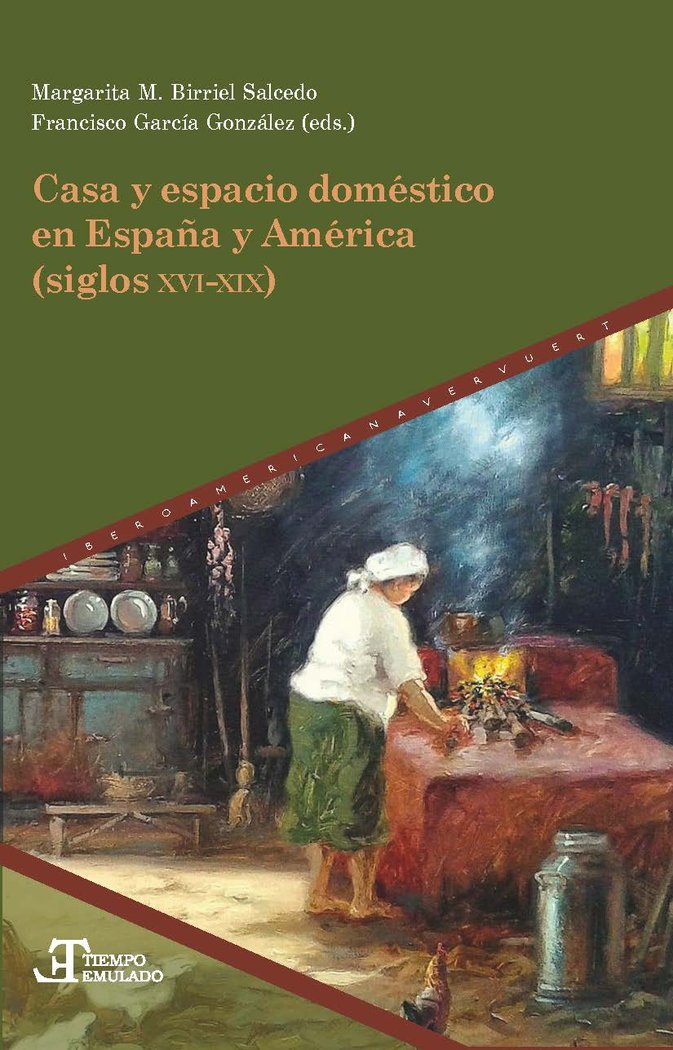 CASA Y ESPACIO DOMESTICO EN ESPAÑA Y AMERICA (SIGLOS XVI-XI, de MARGARITA M. BIRRIEL SALCEDO, FRANCISCO | portada del libro