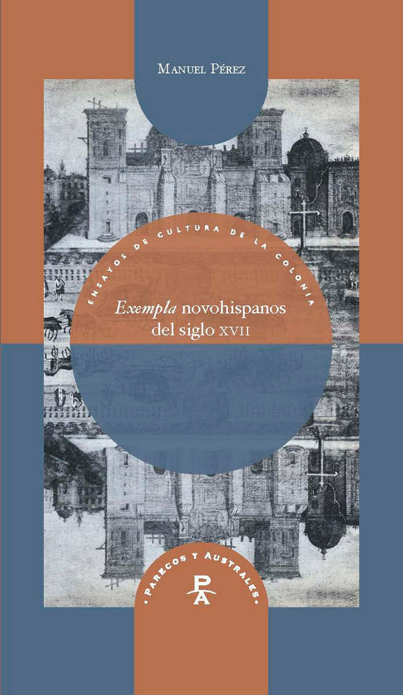 Exempla novohispanos del siglo XVII, de PEREZ, MANUEL | portada del libro