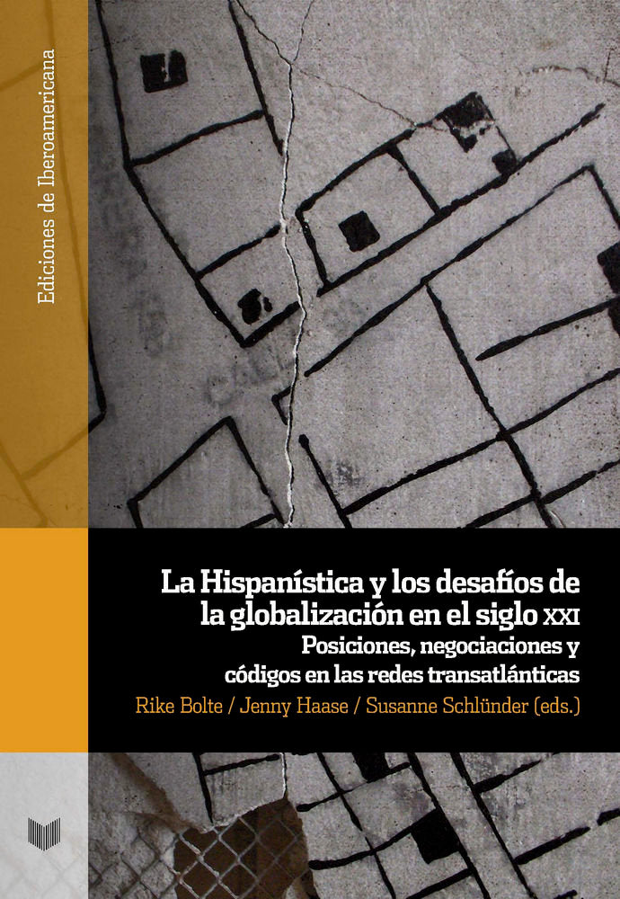 LA HISPANíSTICA Y LOS DESAFíOS DE LA GLOBALIZACIóN EN EL SIGLO XXI, de VERA-ROJAS, MAR¡A TERESA | portada del libro
