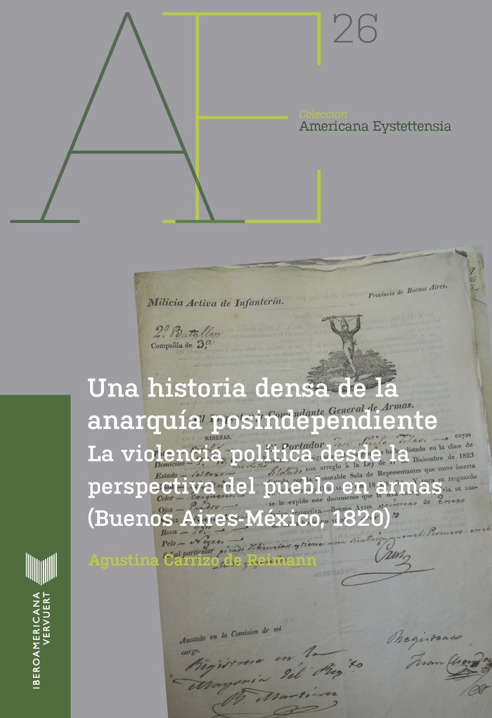 Una historia densa de la anarqu¡a postindependiente, de CARRIZO DE REIMANN, AGUSTINA | portada del libro