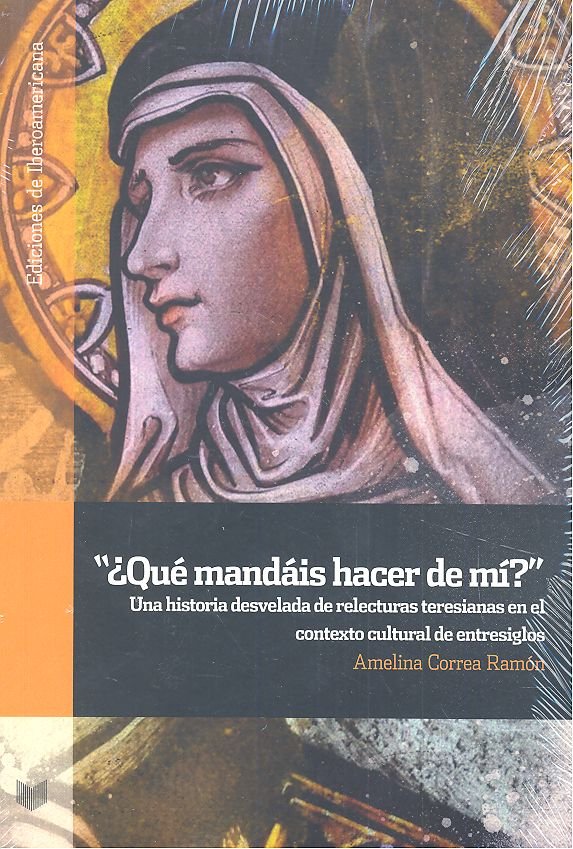 ¿QUé MANDáIS HACER DE Mí?, de AMELINA CORREA RAMóN | portada del libro