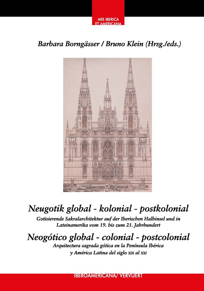 NEUGOTIK GLOBAL KOLONIAL POSTKOLONIAL, de BARBARA BORNGASSER | portada del libro