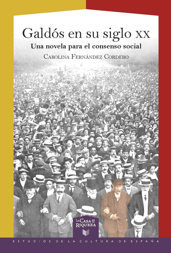 Galdós en su siglo XX, de Fernández Cordero, Carolina | portada del libro