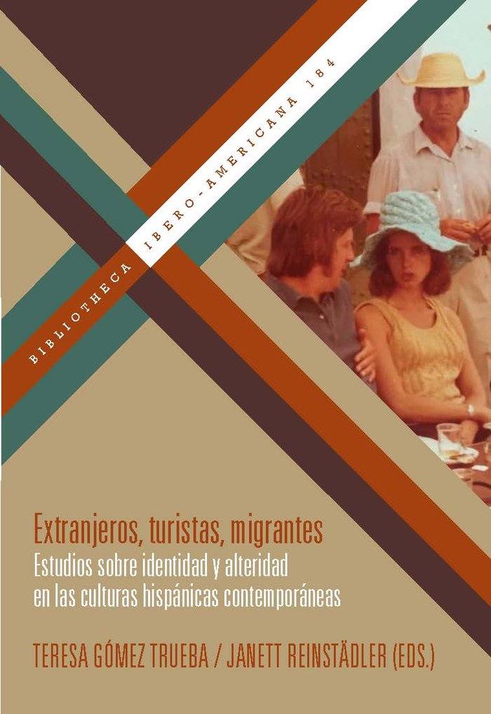 Extranjeros, turistas, migrante, de GOMEZ TRUEBA,TERESA | portada del libro