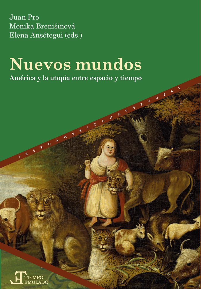 NUEVOS MUNDOS AMERICA UTOPIA ENTRE ESPACIO Y TIEMPO, de PRO,JUAN | portada del libro
