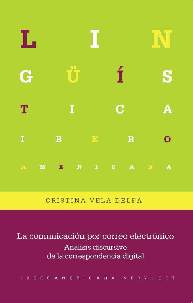 LA COMUNICACION POR CORREO ELECTRONICO ANALISIS DISCURSIVO, de VELA DELFA,CRISTINA | portada del libro