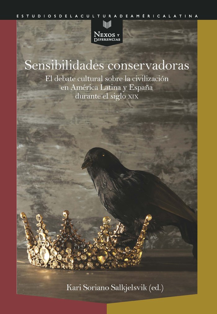 SENSIBILIDADES CONSERVADORAS : EL DEBATE CULTURAL SOBRE LA CIVILI, de SORIANO SALKJELSVIK,KARI | portada del libro