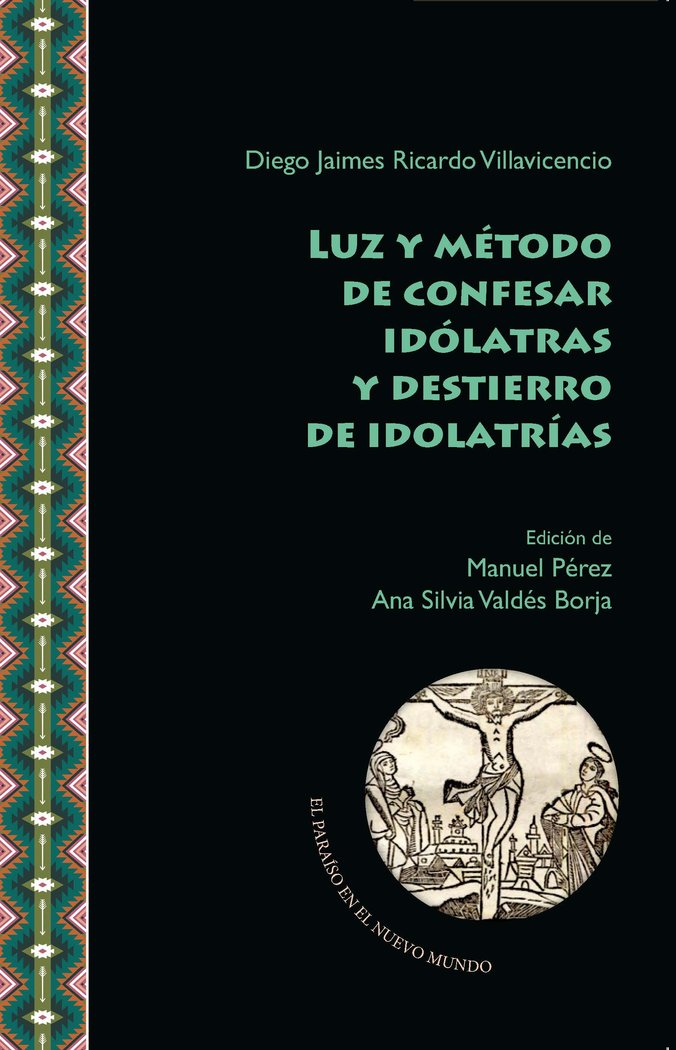 LUZ Y METODO DE CONFESAR IDOLATRAS Y DESTIERRO DE IDOLATRIAS, de RICARDO VILLAVICENCIO | portada del libro