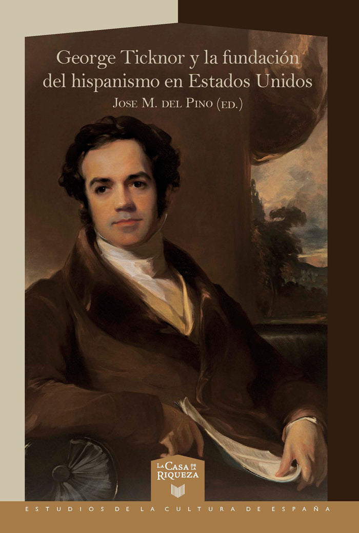 GEOGE TICKNOR Y LA FUNDACION DEL HISPANISMO EN EEUU, de DEL PINO, JOSE MANUEL | portada del libro