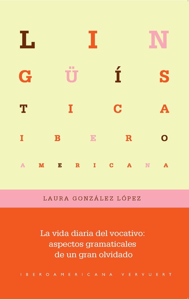 LA VIDA DIARIA DEL VOCATIVO, de LAURA GONZALEZ LOPEZ | portada del libro
