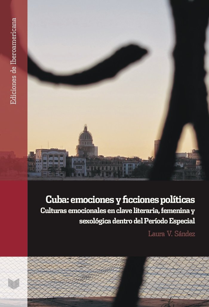 CUBA EMOCIONES Y FICCIONES POLITICAS, de LAURA V SANDEZ | portada del libro
