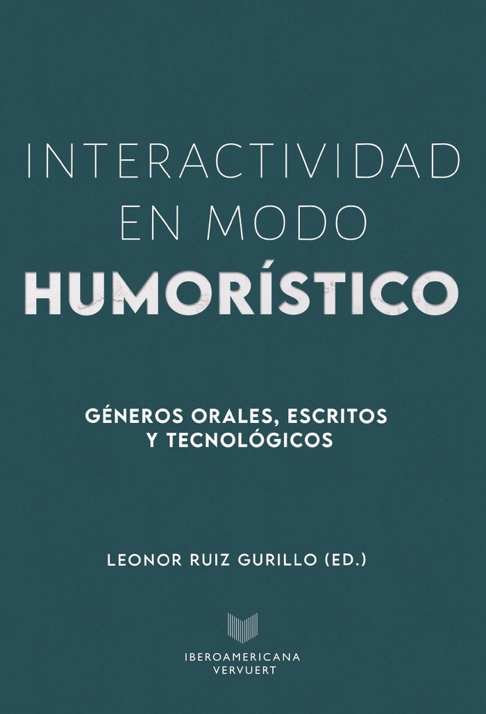 INTERACTIVIDAD EN MODO HUMORISTICO, de LEONOR RUIZ GURILLO | portada del libro