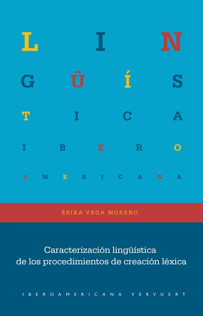 CARACTERIZACION LINGUISTICA DE LOS PROCEDIMIENTOS DE CREACIO, de VEGA MORENO, ERIKA | portada del libro