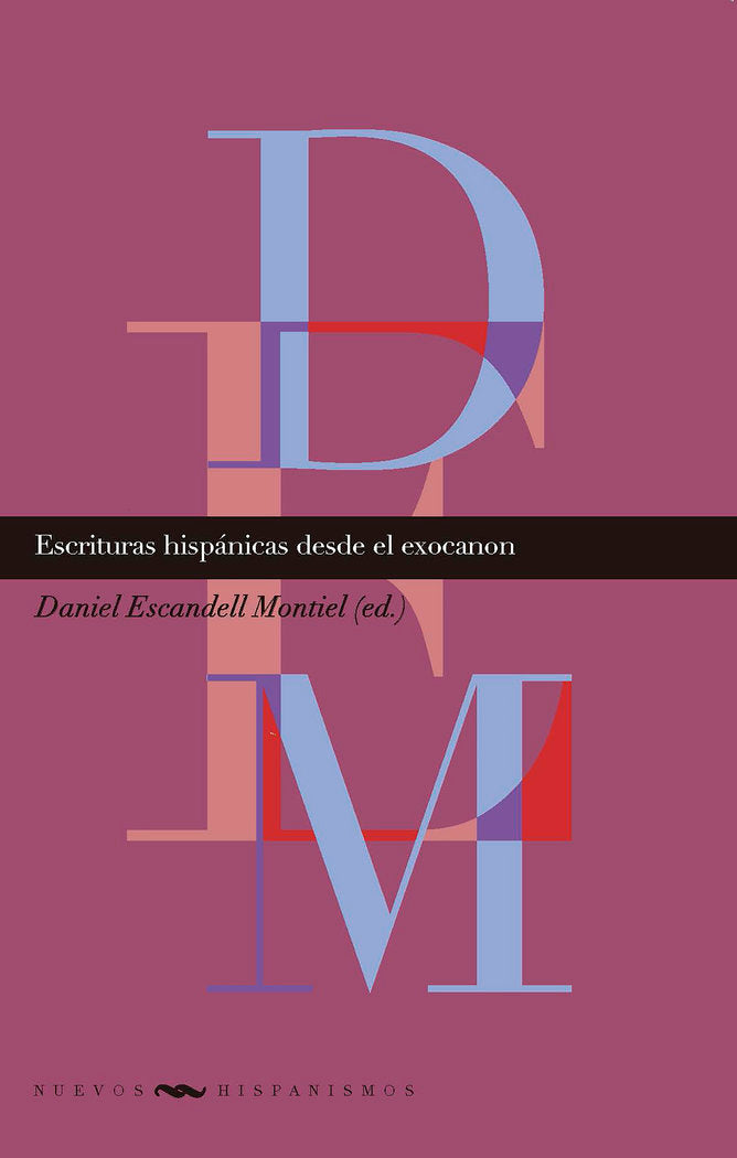 ESCRITURAS HISPANICAS DESDE EL EXOCANON, de DANIEL ESCANDELL MONTIEL | portada del libro