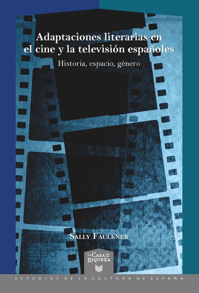 ADAPTACIONES LITERARIAS EN EL CINE Y LA TELEVISION ESPAÑOLE, de SALLY FAULKNER | portada del libro