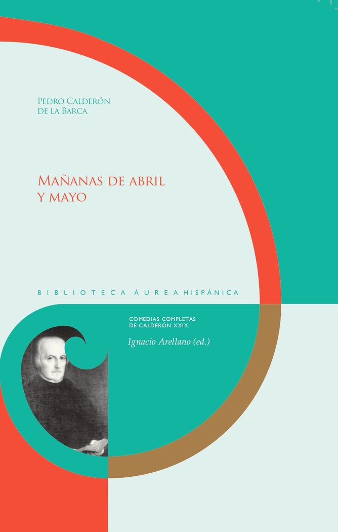 MAÑANAS DE ABRIL Y MAYO PEDRO CALDERON DE LA BARCA, de CALDERON DE LA BARCA,PEDRO | portada del libro