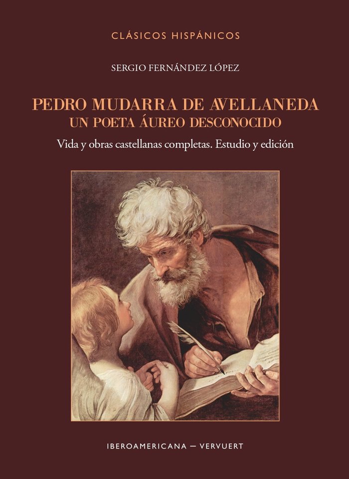 PEDRO MUDARRA DE AVELLANEDA UN POETA AUREO DESCONOCIDO, de SERGIO FERNANDEZ LOPEZ | portada del libro