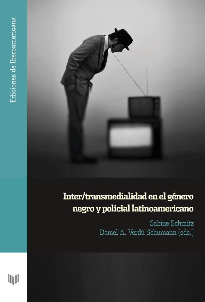 INTER TRANSMEDIALIDAD EN EL GENERO NEGRO Y POLICIAL LATINOA, de SABINE SCHMITZ,DANIEL A | portada del libro