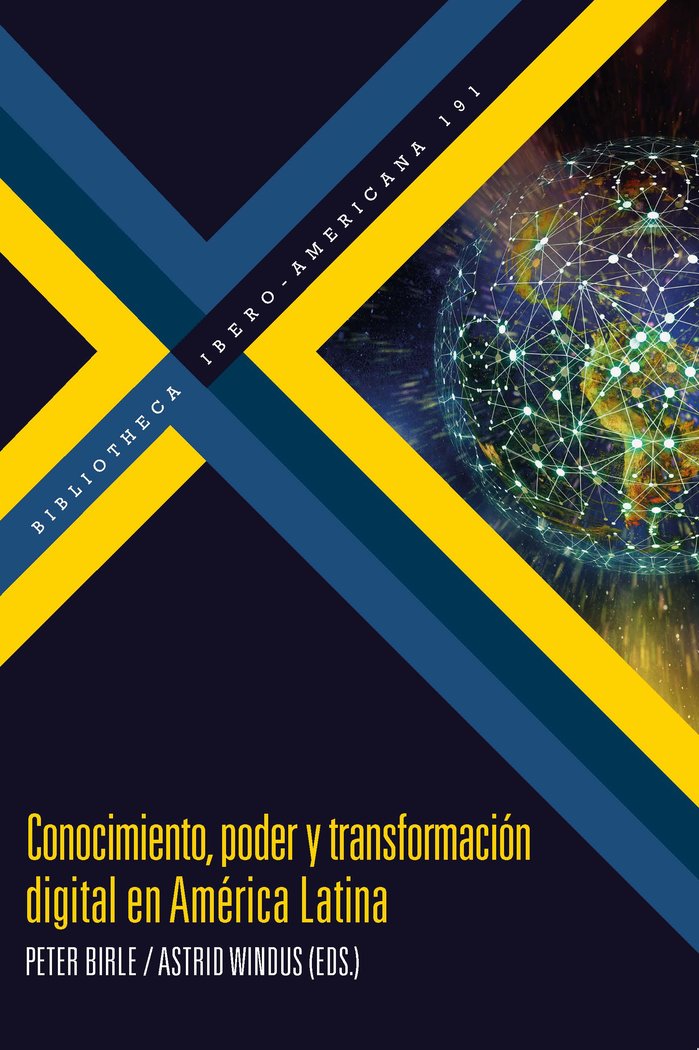 CONOCIMIENTO PODER Y TRANSFORMACION DIGITAL AMERICA LATINA, de PETER BIRLE | portada del libro