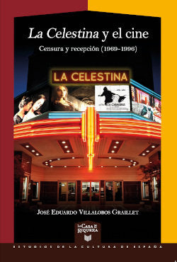 LA CELESTINA Y EL CINE, de JOSE EDUARDO VILLALOBOS GRAILLET | portada del libro