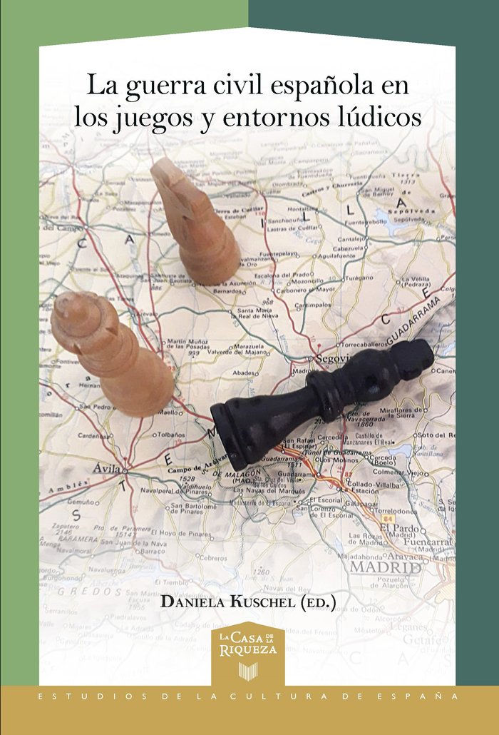 LA GUERRA CIVIL ESPAÑOLA EN LOS JUEGOS Y ENTORNOS LUDICOS | portada del libro