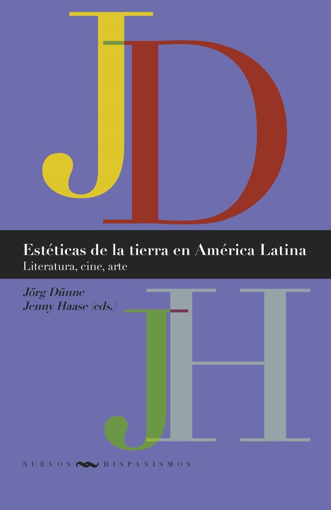 ESTETICAS DE LA TIERRA EN AMERICA LATINA | portada del libro
