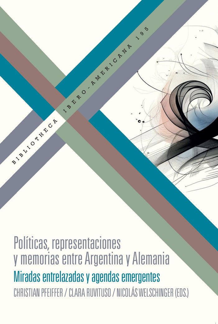 Politicas representaciones y memorias entre argentina y ale, de Christian Pfeiffer | portada del libro