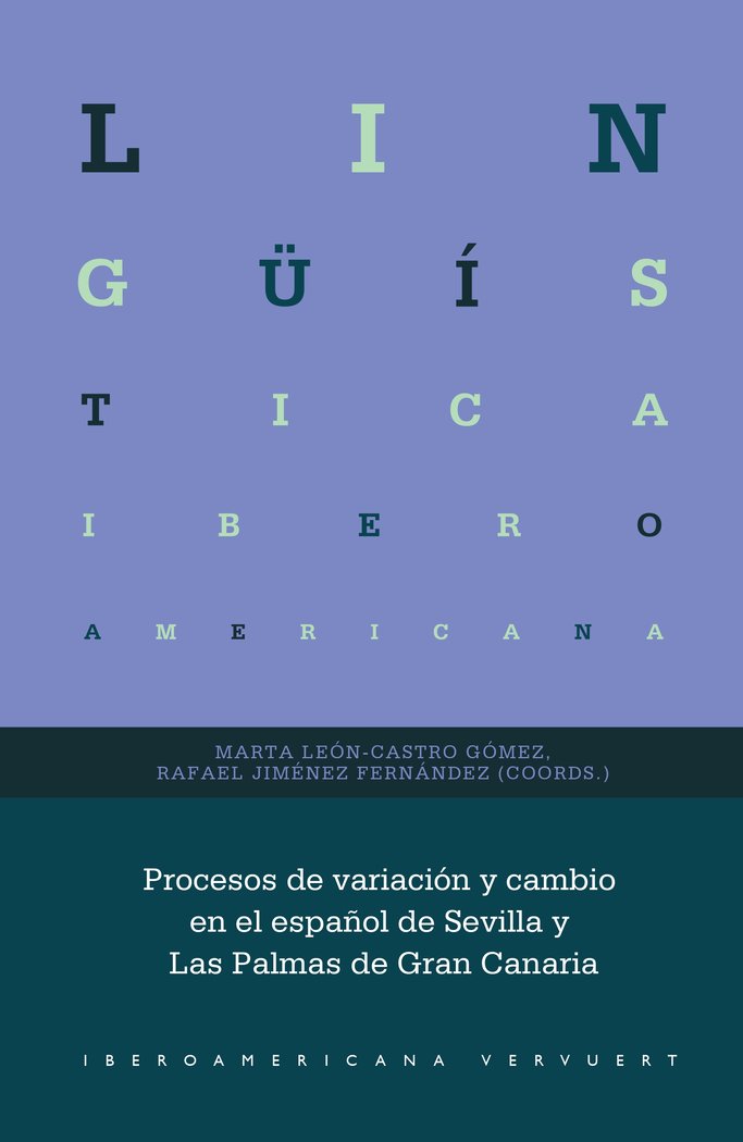 PROCESOS DE VARIACION Y CAMBIO EN EL ESPAÑOL DE SEVILLA Y LA | portada del libro
