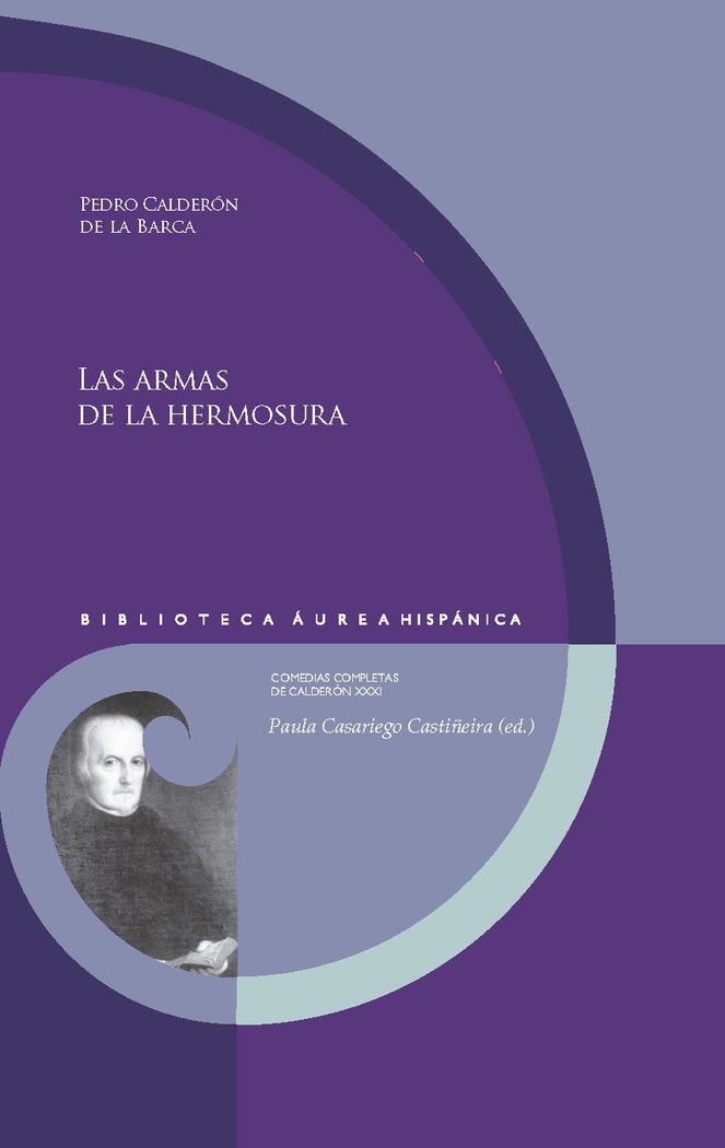 LAS ARMAS DE LA HERMOSURA, de CALDERON DE LA BARCA, PEDRO | portada del libro