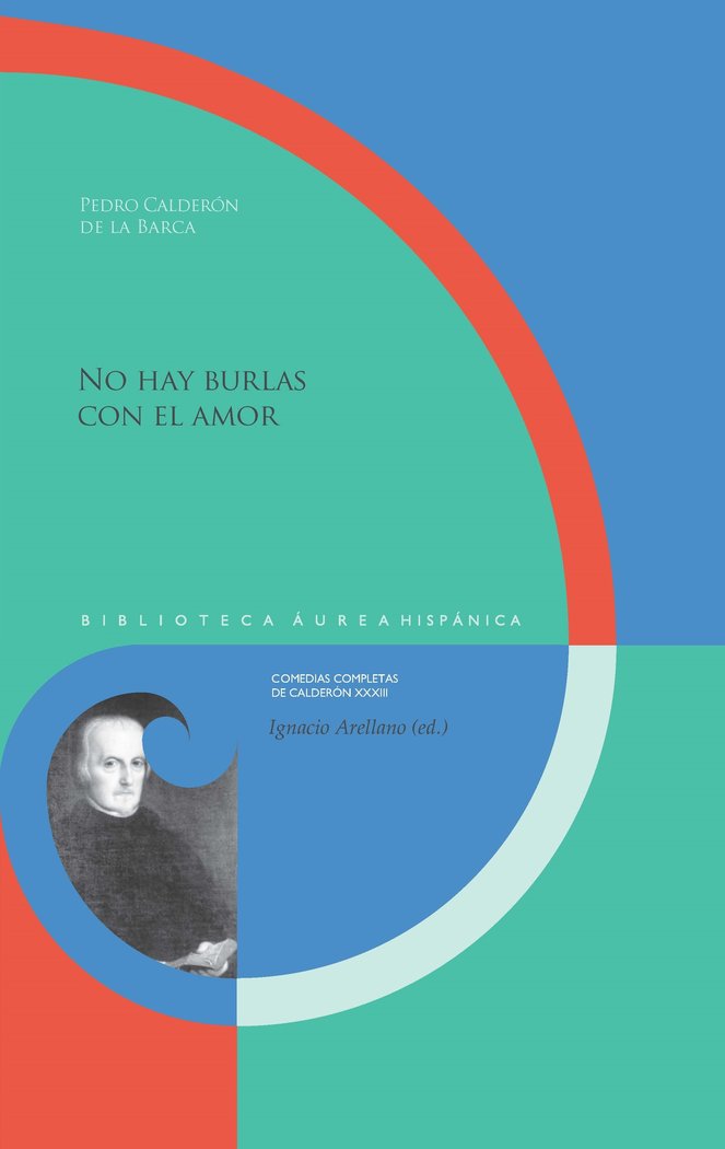 NO HAY BURLAS CON EL AMOR, de CALDERON DE LA BARCA, PEDRO | portada del libro