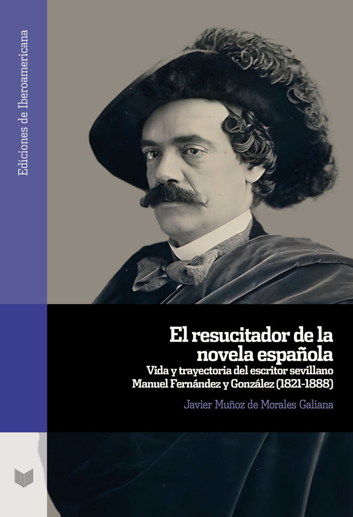 EL RESUCITADOR DE LA NOVELA ESPAÑOLA, de MUÑOZ DE MORALES GALIANA, JAVIER | portada del libro