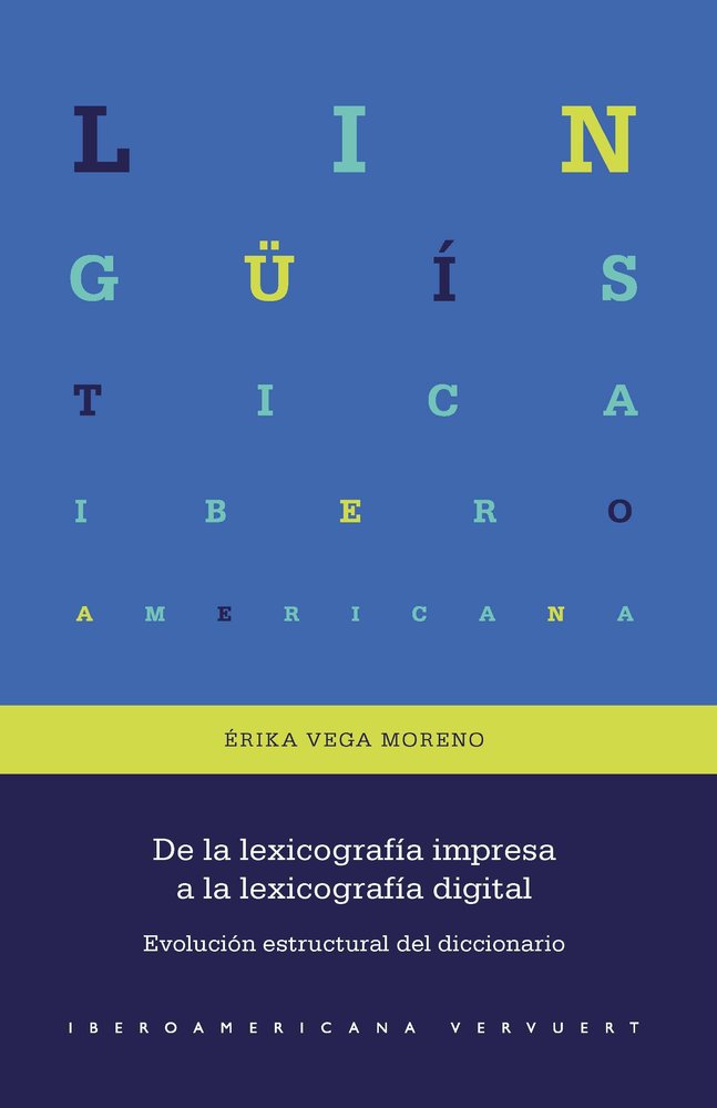 DE LA LEXICOGRAFIA IMPRESA A LA LEXICOGRAFIA DIGITAL, de ERIKA VEGA MORENO | portada del libro