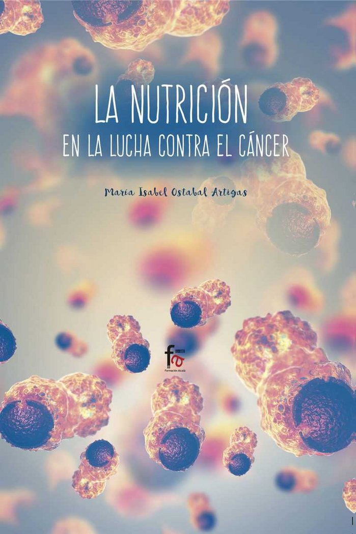 LA NUTRICIÓN EN LA LUCHA CONTRA EL CANCER, de OSTABAL ARTIGAS, Mª ISABEL | portada del libro