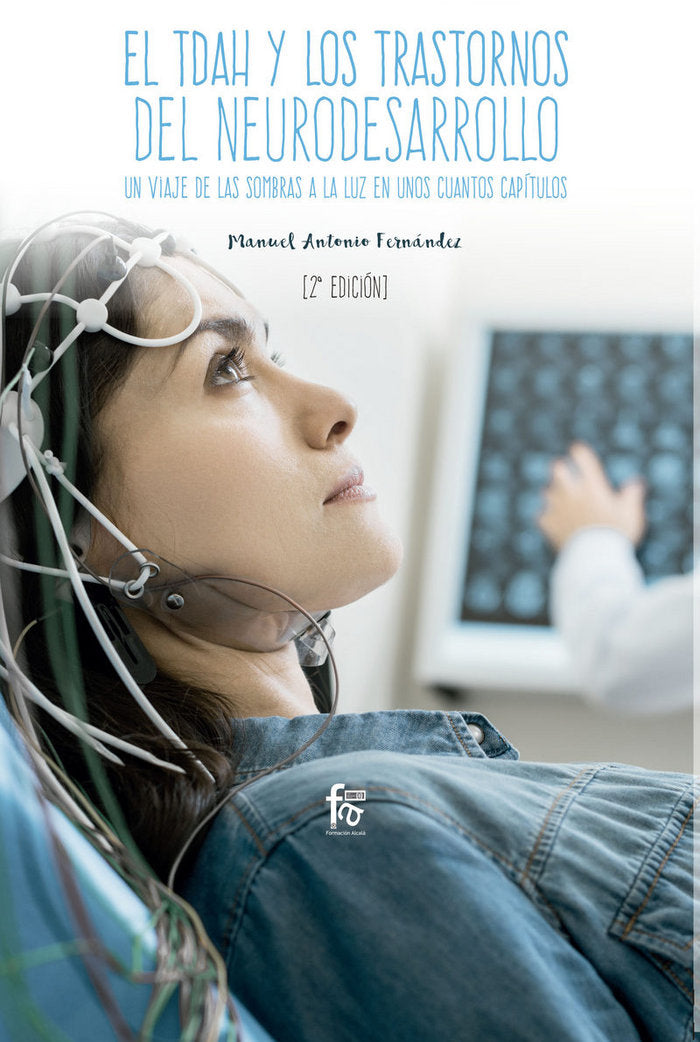 EL TDAH Y LOS TRASTORNOS DEL NEURODESARROLLO 2-EDICIÓN, de FERNANDEZ FERNANDEZ, MANUEL ANTONIO | portada del libro