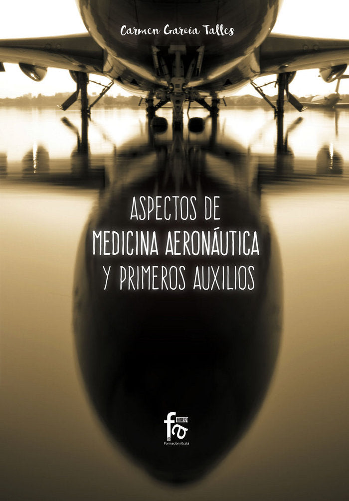ASPECTOS DE MEDICINA AERONÁUTICA Y PRIMEROS AUXILIOS, de GARCÍA TALLES, CARMEN | portada del libro