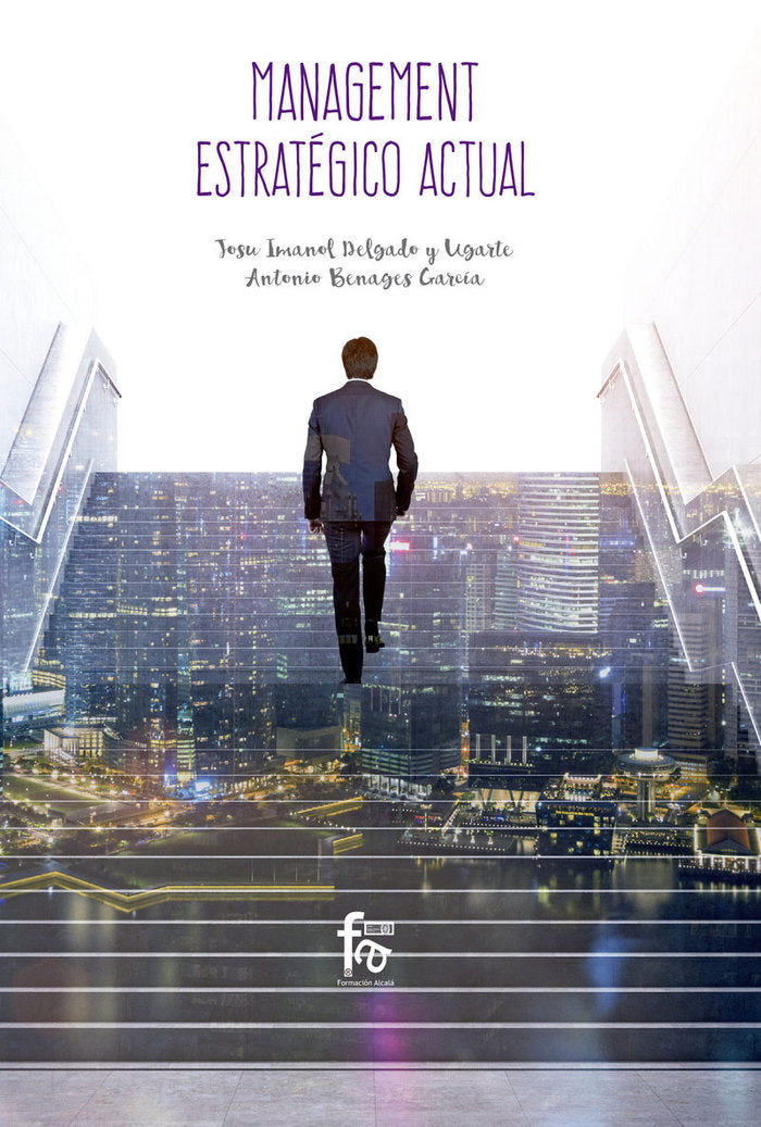 MANAGEMENT ESTRATEGICO ACTUAL, de BENEGAS GARCIA, ANTONIO | portada del libro
