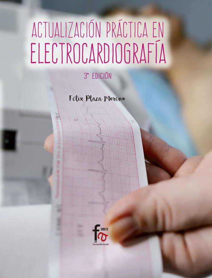ACTUALIZACIÓN PRÁCTICA EN ELECTROCARDIOGRAFÍA 3-EDICIÓN, de PLAZA MORENO, FÉLIX | portada del libro