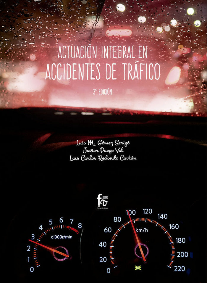 ACTUACION INTEGRAL EN ACCIDENTES DE TRAFICO-3 EDICIÓN, de REDONDO CASTAN, LUIS CARLOS | portada del libro