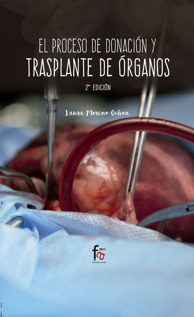 EL PROCESO DE DONACION Y TRANSPLANTE DE ORGANOS-2 ED, de MORENO OCHOA, LAURA | portada del libro