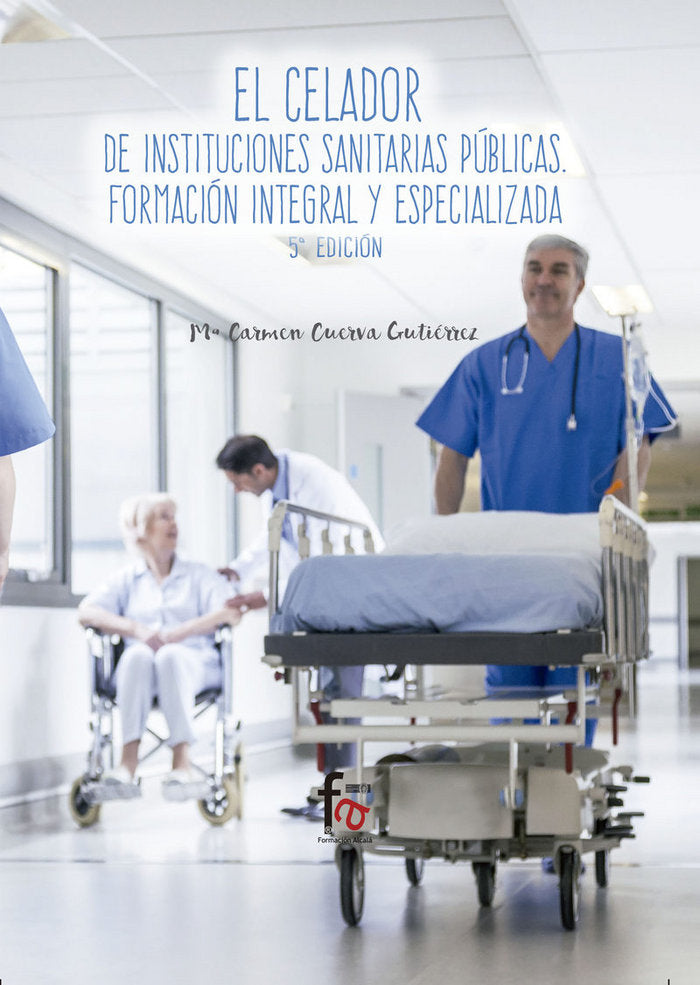 EL CELADOR DE INSTITUCIONES SANITARIAS PUBLICAS-5 EDICION, de CUEVA GUTIERREZ, MARIA DEL CARMEN | portada del libro