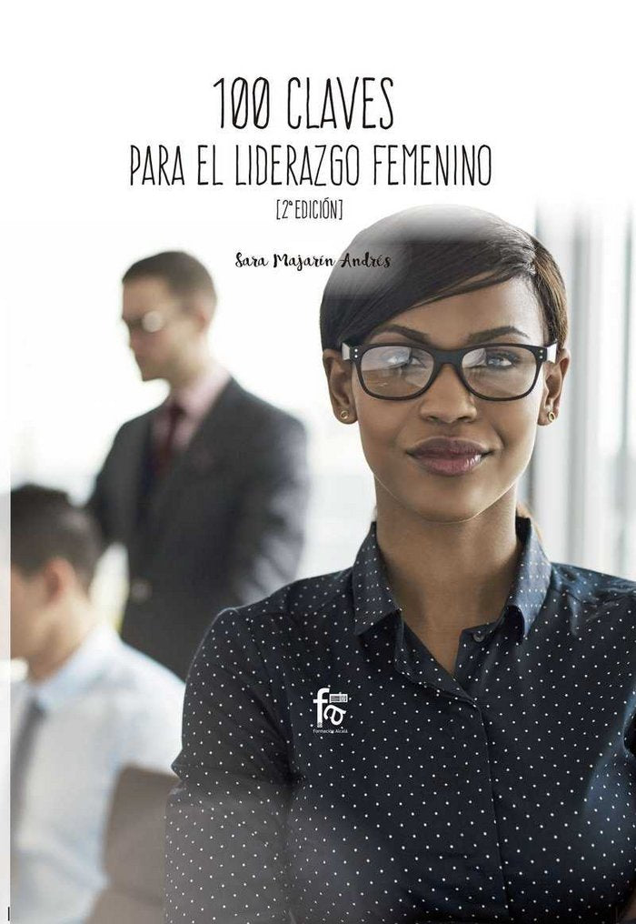 100 CLAVES PARA UN LIDERAZGO FEMENINO EFICIENTE 2ｦED., de MANJARIN ANDRES | portada del libro