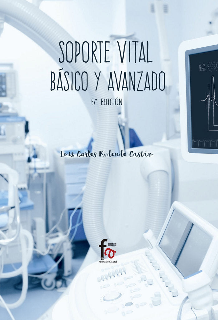 SOPORTE VITAL BÁSICO Y AVANZADO -6º EDICIÓN, de CEBALLOS ATIENZA, RAFAEL | portada del libro