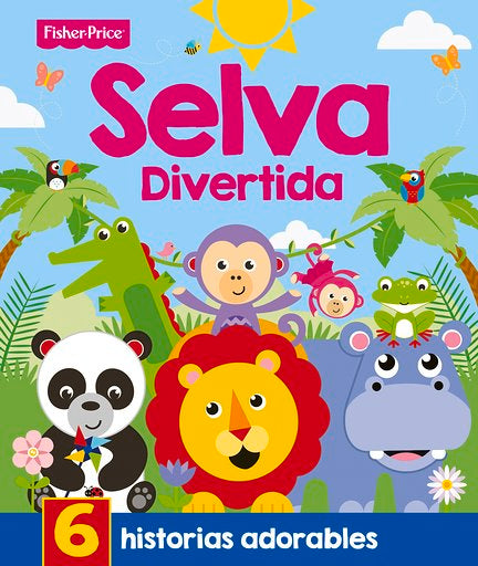 SELVA DIVERTIDA- FISHER PRICE | portada del libro