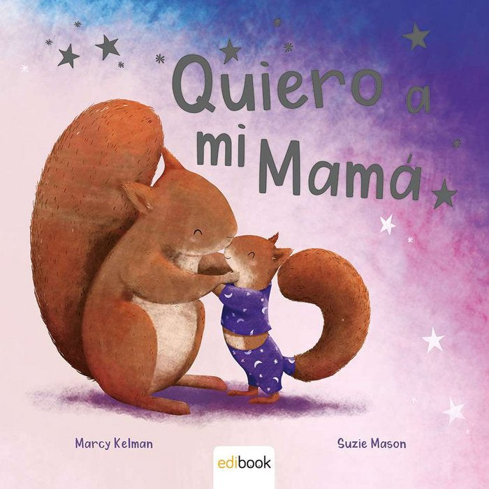 CARIÑO CARTONÉ - QUIERO A MI MAMÁ, de AA VV | portada del libro