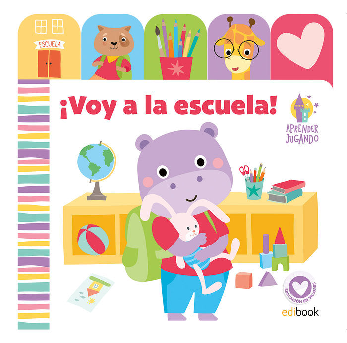 APRENDER JUGANDO - LIBRO PESTAÑAS - ¡VOY A LA ESCUELA! | portada del libro