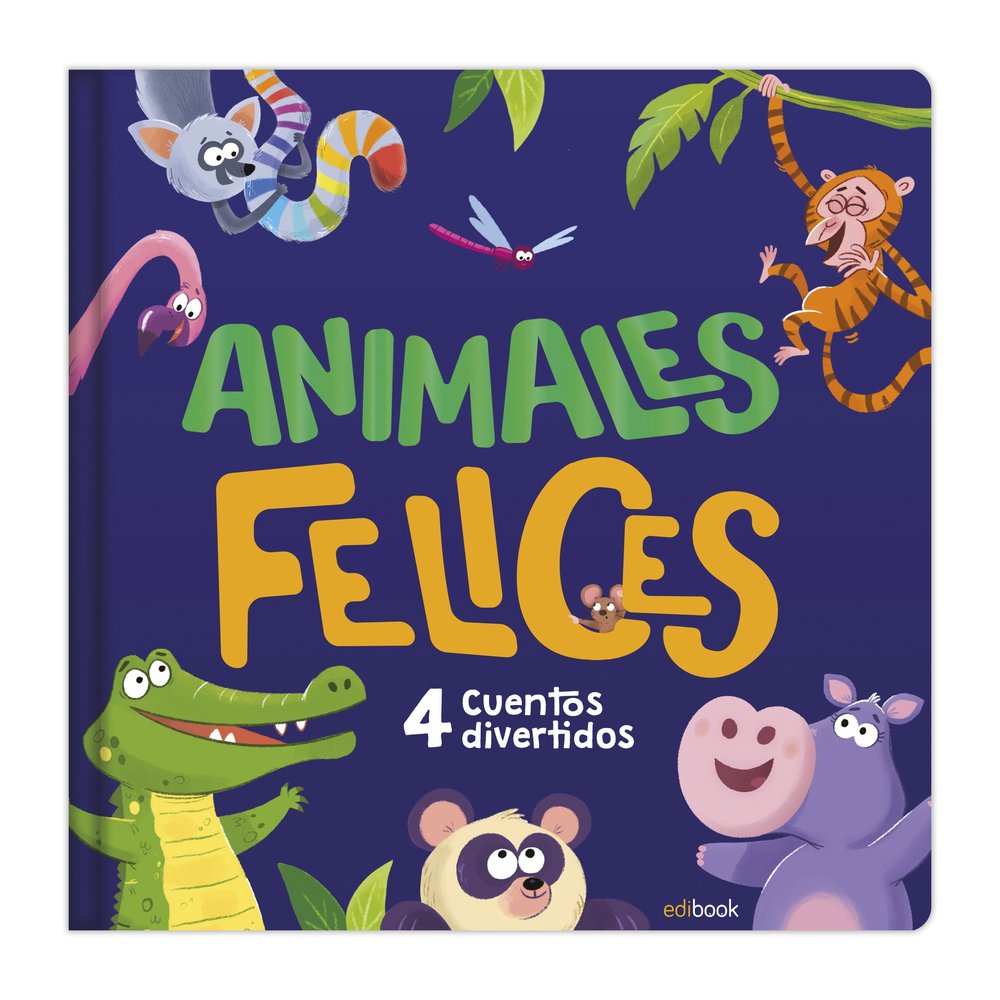 ANIMALES FELICES. 4 CUENTOS DIVERTIDOS, de EDIBOOK | portada del libro