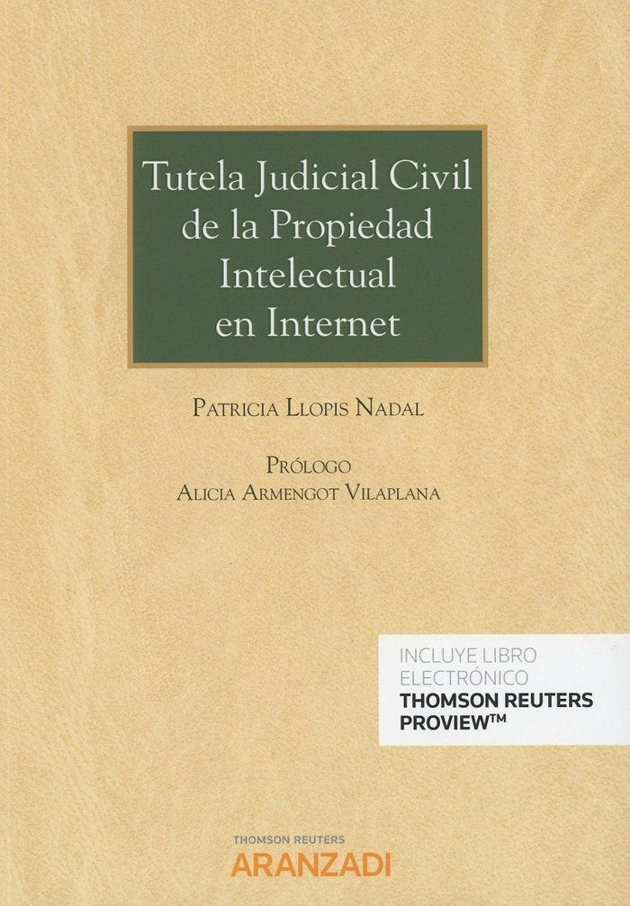 Tutela judicial civil de la propiedad intelectual en Internet (Papel + e-book), de Llopis Nadal, Patricia | portada del libro