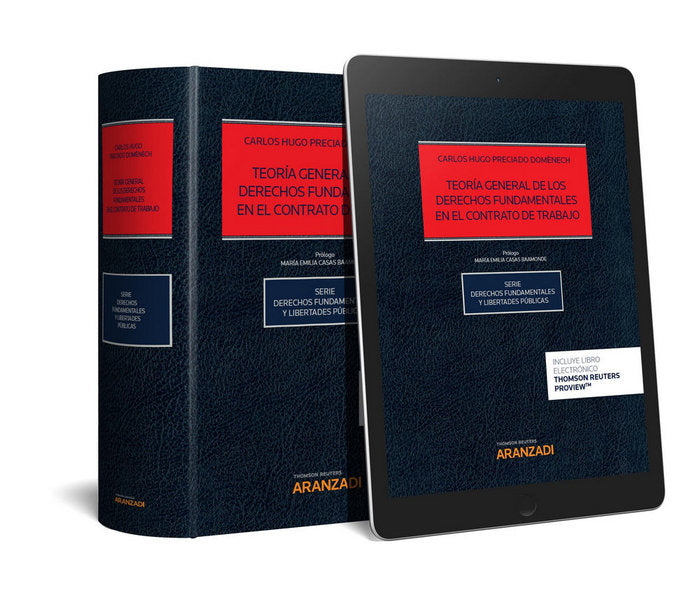 Teoría General de los Derechos Fundamentales en el Contrato de Trabajo (Papel + e-book), de Preciado Domènech, Carlos Hugo | 