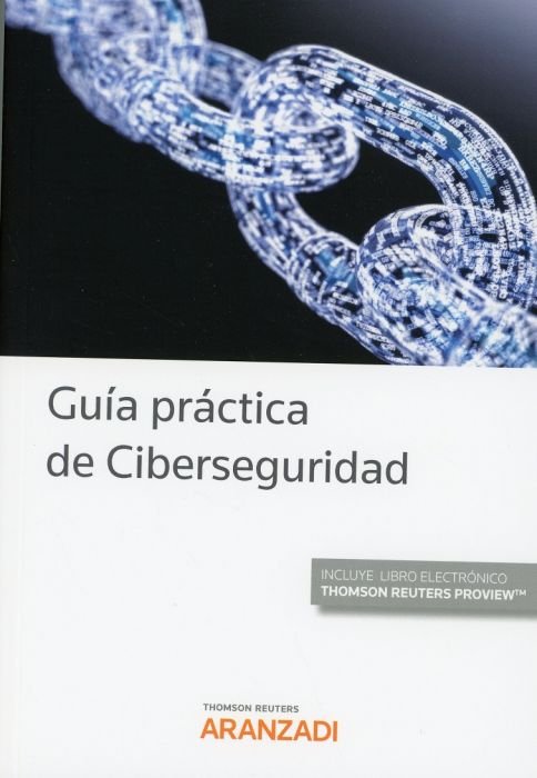 Guía práctica de Ciberseguridad (Papel + e-book), de Thomson Reuters, Aranzadi | portada del libro
