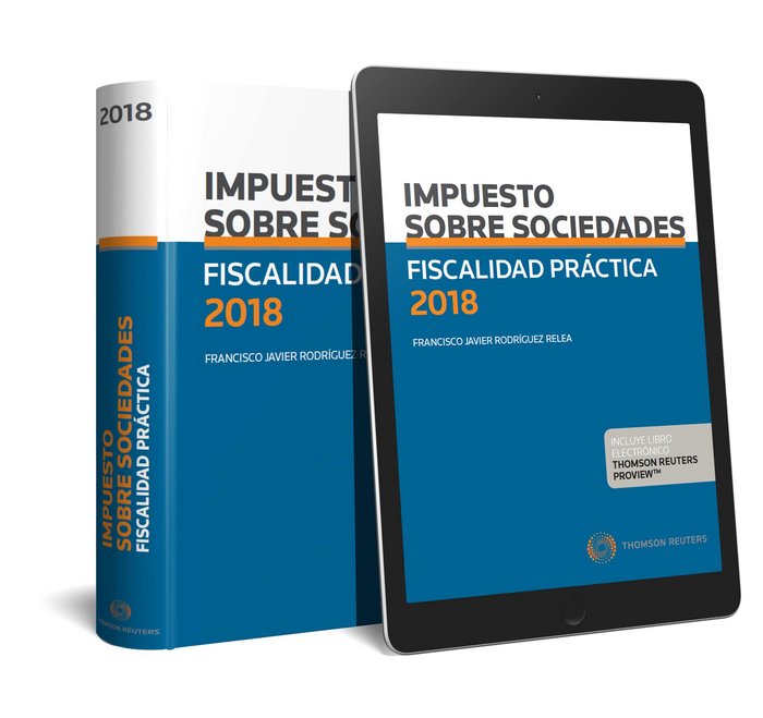 Fiscalidad Práctica 2018. Impuesto sobre Sociedades (Papel + e-book), de Rodríguez Relea, Francisco Javier | portada del libr